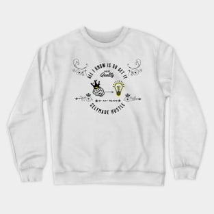 The go get it Edition. Crewneck Sweatshirt